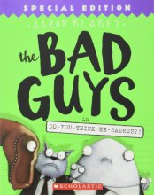Cover art for The Bad Guys in Do-You-Think-He-Saurus?!: Special Edition (Bad Guys #7) (7)