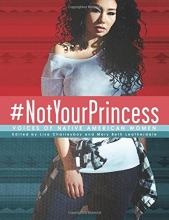 Cover art for #NotYourPrincess: Voices of Native American Women