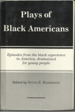 Cover art for Plays of Black Americans: Episodes from the Black experience in America, dramatized for young people
