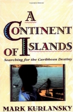 Cover art for A Continent Of Islands: Searching For The Caribbean Destiny