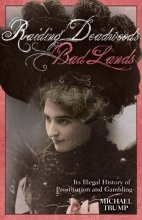 Cover art for Raiding Deadwood's Bad Lands: Its Illegal History of Prostitution and Gambling