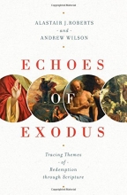 Cover art for Echoes of Exodus: Tracing Themes of Redemption through Scripture