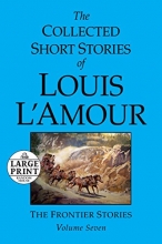 Cover art for The Collected Short Stories of Louis L'Amour: Volume 7: The Frontier Stories