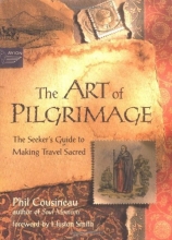 Cover art for The Art of Pilgrimage: The Seeker's Guide to Making Travel Sacred