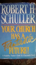 Cover art for Your Church Has a Fantastic Future: Fresh Possibilities for Church Growth