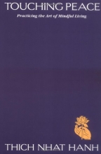 Cover art for Touching Peace: Practicing the Art of Mindful Living