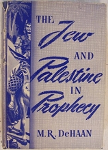 Cover art for The Jew and Palestine in Prophecy
