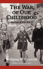 Cover art for The War of Our Childhood: Memories of World War II