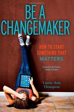 Cover art for Be a Changemaker: How to Start Something That Matters