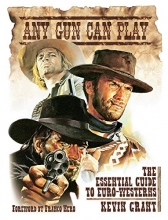 Cover art for Any Gun Can Play: The Essential Guide to Euro-Westerns