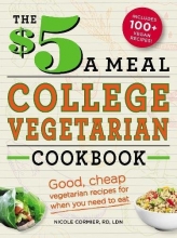 Cover art for The $5 a Meal College Vegetarian Cookbook: Good, Cheap Vegetarian Recipes For When You Need To Eat (Everything Books)