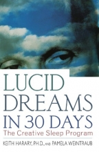 Cover art for Lucid Dreams in 30 Days: The Creative Sleep Program (In 30 Days Series)