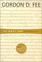 Cover art for To What End Exegesis: Essays Textual, Exegetical, and Theological
