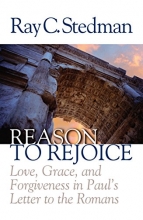 Cover art for Reason to Rejoice: Love, Grace, and Forgiveness in Paul's Letter to the Romans