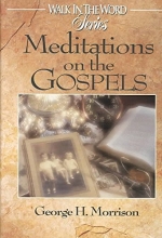 Cover art for Meditations on the Gospels (Walk in the Word Devotional Series)