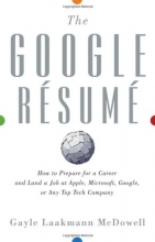 Cover art for The Google Resume: How to Prepare for a Career and Land a Job at Apple, Microsoft, Google, or Any Top Tech Company