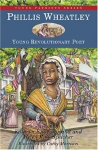Cover art for Phillis Wheatley: Young Revolutionary Poet (Young Patriots series)