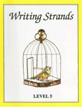 Cover art for Writing Strands, Level 5: Challenging Writing Projects for Homeschoolers