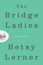 Cover art for The Bridge Ladies: A Memoir