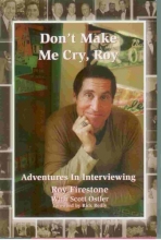Cover art for Don't Make Me Cry, Roy : Adventure in Interviewing