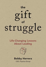 Cover art for The Gift of Struggle: Life-Changing Lessons About Leading