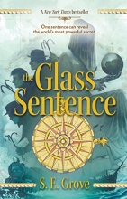 Cover art for The Glass Sentence (The Mapmakers Trilogy)