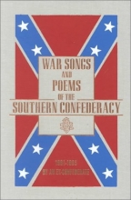 Cover art for War Songs and Poems of the Southern Confederacy 1861-1865