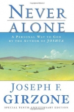 Cover art for Never Alone: A Personal Way to God by the author of JOSHUA