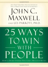 Cover art for 25 Ways to Win with People: How to Make Others Feel Like a Million Bucks
