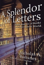 Cover art for A Splendor of Letters: The Permanence of Books in an Impermanent World