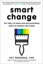 Cover art for Smart Change: Five Tools to Create New and Sustainable Habits in Yourself and Others