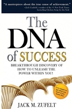 Cover art for The DNA of Success: Breakthrough Discovery of How to Unleash The Power Within You!