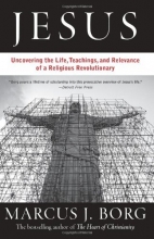 Cover art for Jesus: Uncovering the Life, Teachings, and Relevance of a Religious Revolutionary
