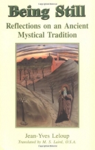 Cover art for Being Still: Reflections on an Ancient Mystical Tradition
