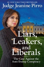 Cover art for Liars, Leakers, and Liberals: The Case Against the Anti-Trump Conspiracy