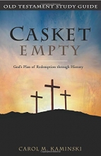 Cover art for CASKET EMPTY: Old Testament Study Guide: God's Plan of Redemption through History