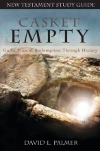 Cover art for Casket Empty: God's Plan of Redemption through History: New Testament Study Guide