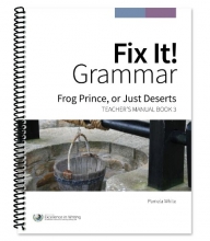 Cover art for Fix It! Grammar: Frog Prince, or Just Deserts [Teacher's Manual Book 3] by Pamela White (2009-05-04)