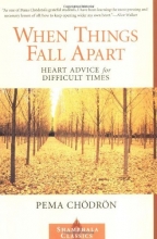 Cover art for When Things Fall Apart: Heart Advice for Difficult Times (Shambhala Classics)