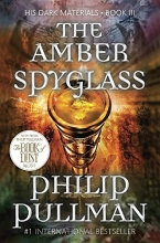 Cover art for The Amber Spyglass, Deluxe 10th Anniversary Edition (His Dark Materials, Book 3)(Rough-cut)