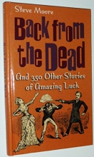 Cover art for Back From the Dead & 350 Other Stories of Amazing Luck