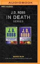 Cover art for J. D. Robb - In Death Series: Books 38-39: Concealed in Death, Festive in Death