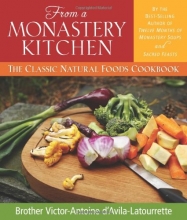 Cover art for From a Monastery Kitchen: The Classic Natural Foods Cookbook