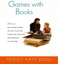Cover art for Games With Books: Twenty-eight of the Best Children's books and How to Use Them to Help Your Child Learn-From Preschool to Third Grade