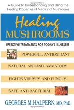 Cover art for Healing Mushrooms: Effective Treatments for Today's Illnesses