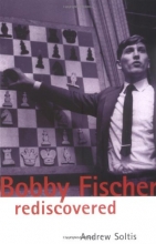 Cover art for Bobby Fischer Rediscovered (Batsford Chess Book)