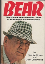 Cover art for Bear: The Hard Life and Good Times of Alabama's Coach Bryant