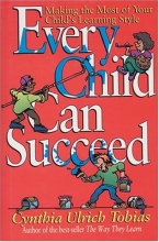 Cover art for Every Child Can Succeed: Making the Most of Your Child's Learning Style