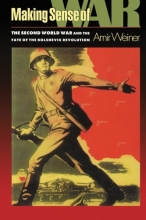 Cover art for Making Sense of War: The Second World War and the Fate of the Bolshevik Revolution