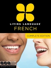 Cover art for Living Language French, Complete Edition: Beginner through advanced course, including 3 coursebooks, 9 audio CDs, and free online learning